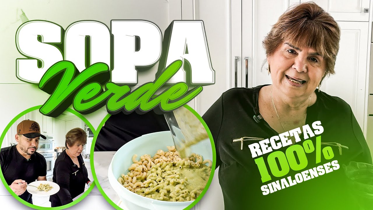 Sopa Verde - Manuela Sánchez & Larry Hernández (Recetas 100% Sinaloenses)