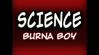 Burna Boy - Science [lyrics video]