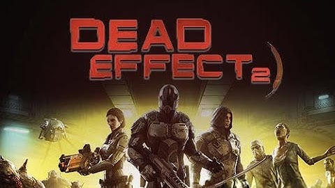 DEAD EFFECT 2 WALKTHROUGH GAMEPLAY CHAPTER-7 Technical assistance wanted|(iOS.Android)