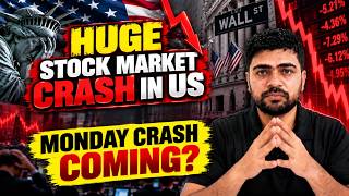 Huge Stock Market Crash In US market | Monday Market Up or Down?
