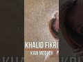 Khalid Fikri Kam Medley خالد فكري 