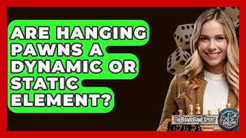 Are Hanging Pawns A Dynamic Or Static Element? - The Board Game Xpert