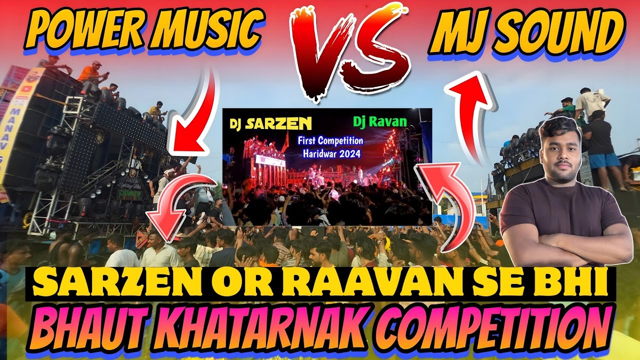 Sarzen Vs Raavan Se Bhi Tagda Competition Power Music Vs Mj Sound Ke Beech
