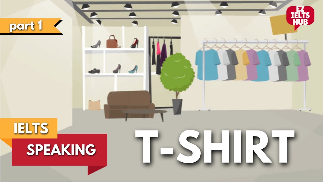 IELTS Speaking Sample | Part 1 | Topic: T-Shirt - YouTube