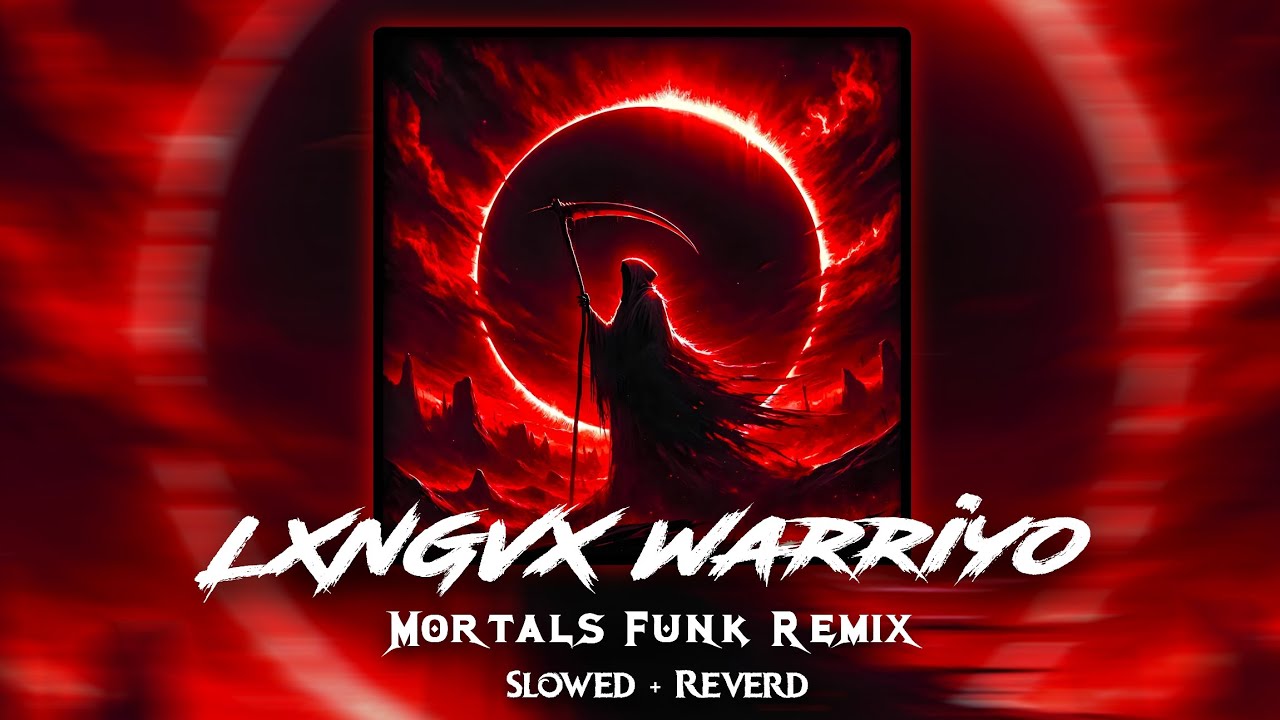 Lxngvx Warriyo // Mortals Funk Remix // Slowed+Reverb //...#funk