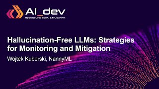 Hallucination-Free LLMs: Strategies for Monitoring and Mitigation - Wojtek Kuberski, NannyML