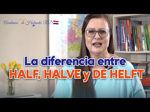 ??Clase de Holandés: la diferencia entre HALF, HALVE y DE HELFT