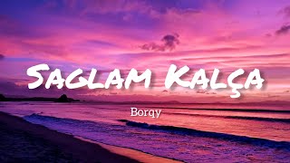 BORQY - SAĞLAM KALÇA (Lyrics - Sözleri) Şarkı Sözleri ✨🎶