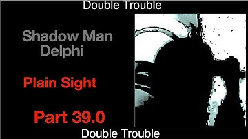 Delphi Murders Shadow Man 39 ** Double Trouble**