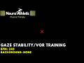 240BPM Gaze Stability VOR Training without Distracting Background