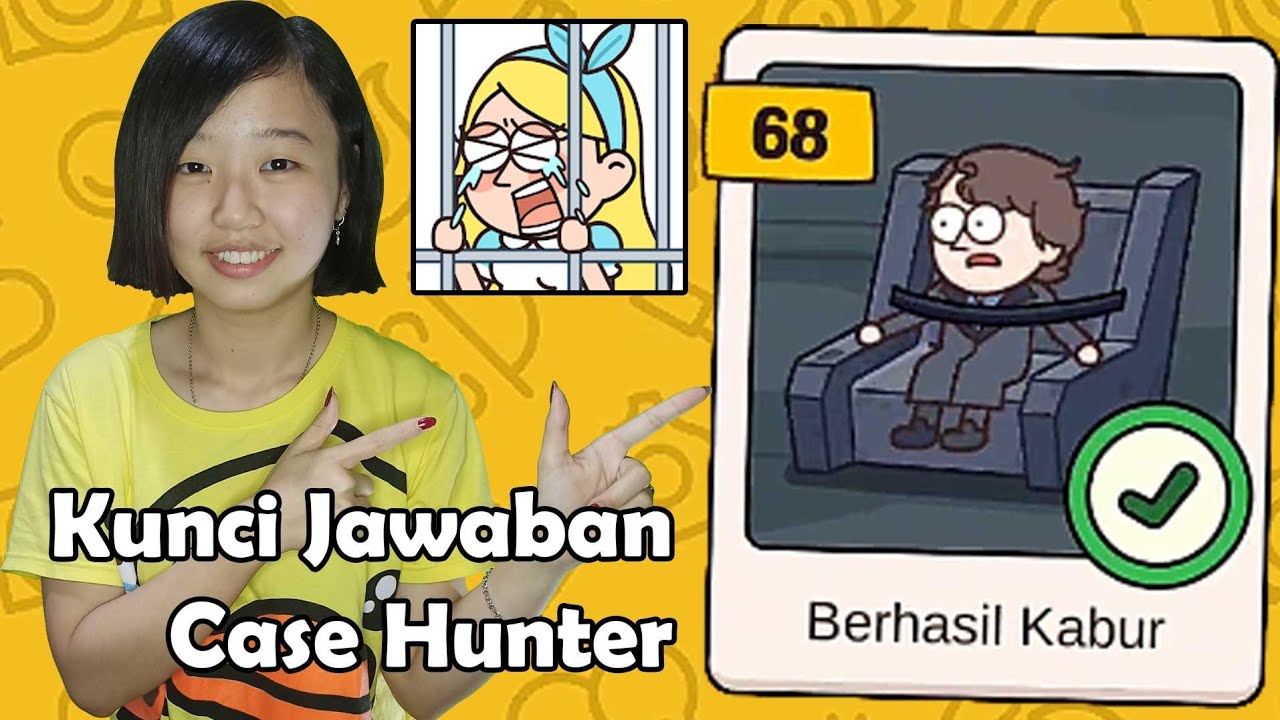 Kunci Jawaban Case Hunter Level 68 Berhasil Kabur YouTube