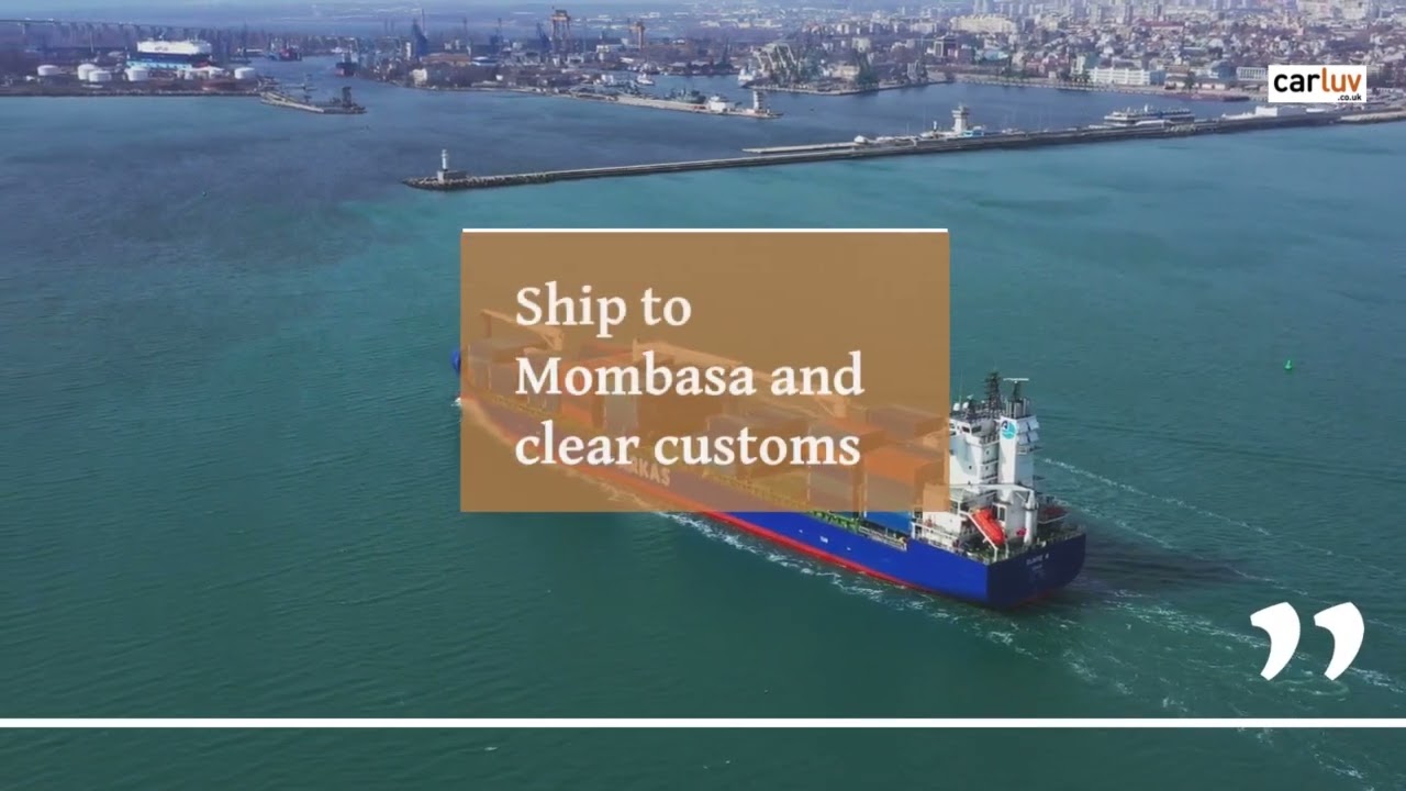 How to import a car from London to Nairobi with CarLuv