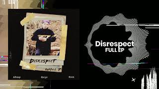 Baffle T x Albzzy - Disrespect EP (ft. ERRYR, BOON)