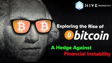 How Bitcoin Became a Hedge Against Financial Instability