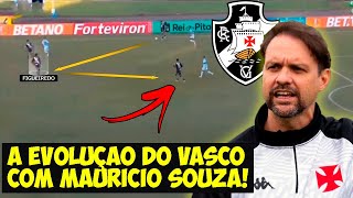 VEJA A EVOLUÇÃO DO VASCO COM MAURICIO SOUZA