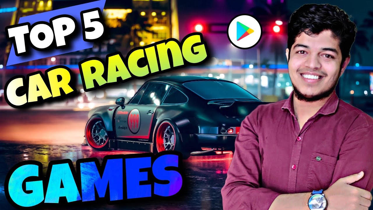 Top 5 Best Car Racing Games 🔥 for Android of 2024 | Free on Play Store ...