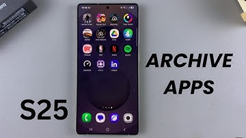 How To Archive Apps On Samsung Galaxy S25/S25 Ultra