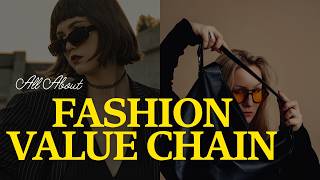 Fashion Supply Chain Value Chain Explained | From Design to Retail in Apparel Industry