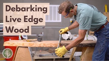 How to Debark a Live Edge Slab - Removing Bark From Wood