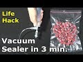 Vacuum Sealer in 3 minutes - DIY | Life hack: How to make a Vacuum Sealer for food