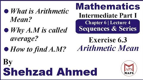Arithmetic Progressions | Chapter 6, Exercise 6.3 Lecture 4 | FSc Part I Mathematics |Shehzad Ahmed