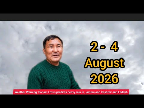 Weather Warning: Sonam Lotus predicts heavy rain in Jammu and Kashmir and Ladakh