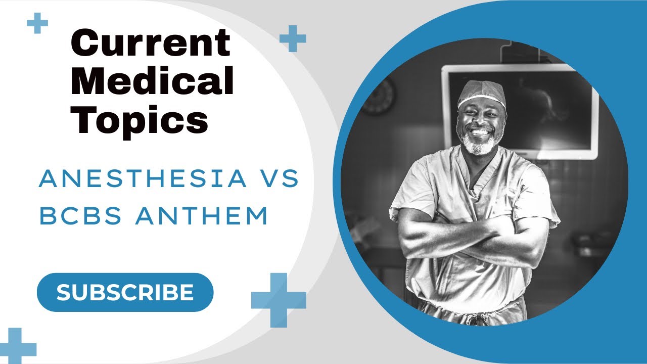 BCBS Anthem Cutting Off Anesthesia:  Not really but...
