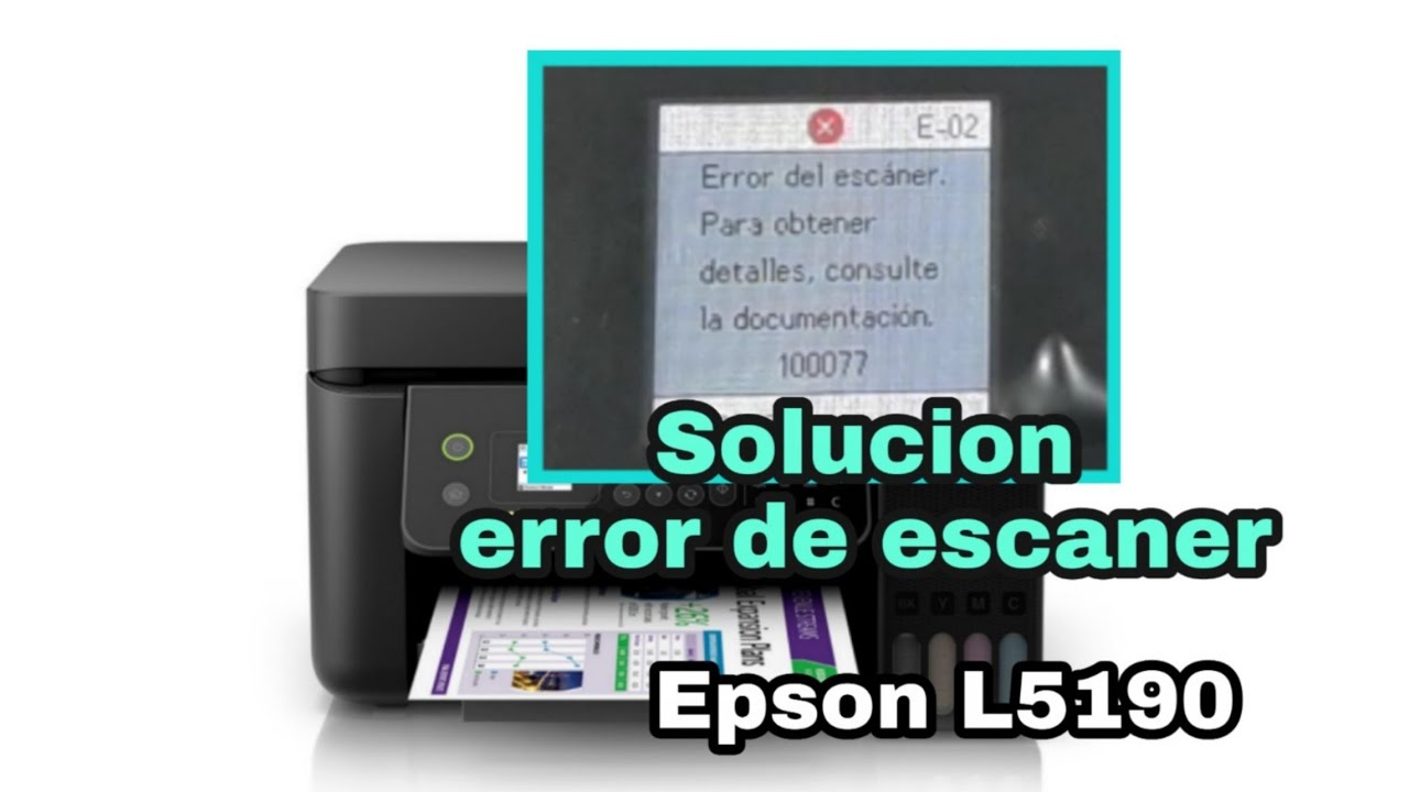 Reparacion Impresora epson L5190 con error e-02 falla de escaner 100077 -  YouTube