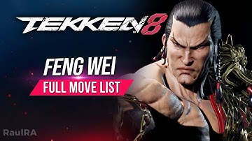TEKKEN 8 | Feng Wei Full Move List + Sample Combos [ENGLISH]