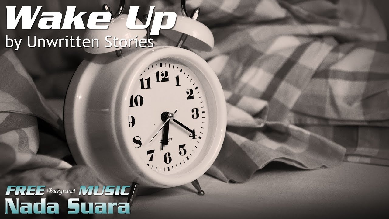 free background music for ads Wake Up - Unwritten Stories - Motivational Free Background Music