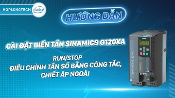 Cài đặt biến tần Sinamics G120XA: Run/Stop điều chỉnh tần số bằng công tắc, chiết áp ngoài