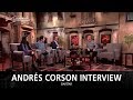 Andrés Corson Interview - El Lugar de Su Presencia