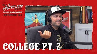 Nateland | Ep #113 - College pt. 2