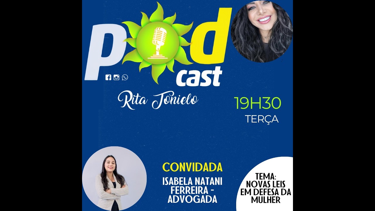 Dra. Rita recebe Isabela Natani: As novas leis em defesa da mulher que você precisa conhecer