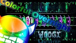 Geometry Dash: Colorful Overnight by Woogi1411 and Minus 100% (Hard\/Very Hard Demon)
