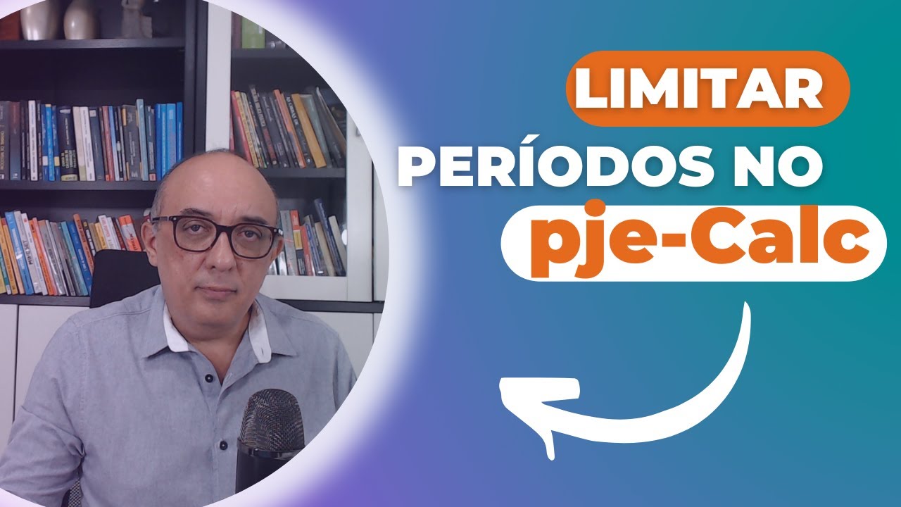 Como limitar períodos de cálculos no Pjecalc