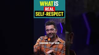 True meaning of Self-Respect | Sandeep Maheshwari