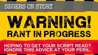 Hoping To Get Your Script Read? Watch My Rant!