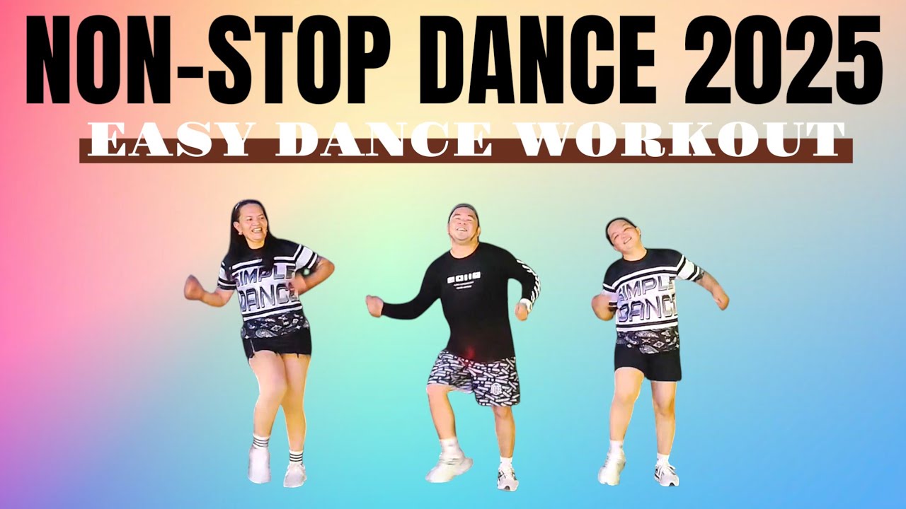 NONSTOP DANCE REMIX | NONSTOP WORKOUT | EASY DANCE STEP | EASY ZUMBA | MAPAPASAYAW KA TALAGA | 2025