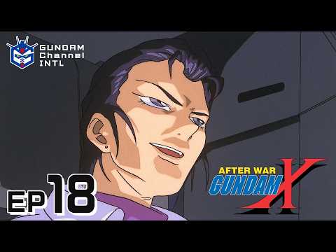 After War Gundam X -Episode18(w/sbtitles)