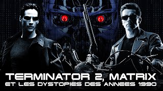 Terminator 2, Matrix et les dystopies des années 90 - les lives de M. Bobine