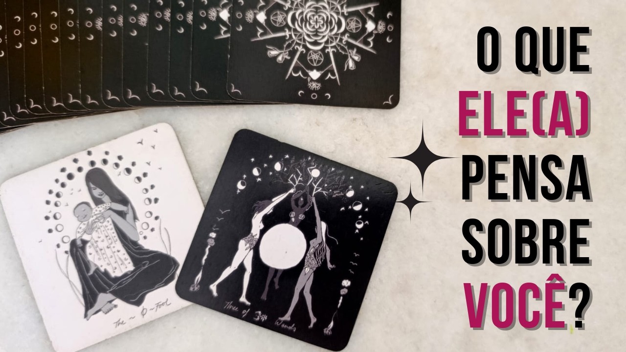 🔮 TAROT RESPONDE: O QUE ELE(A) PENSA SOBRE VOCÊ?
