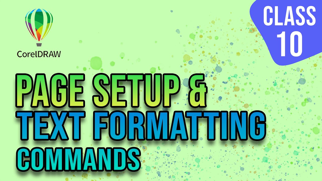 Class-10 | Page Setup & Text Formatting Commands | CorelDRAW | Online ...