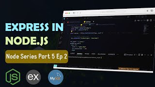 How to use Express in NodeJS Series Part 5 Ep 2