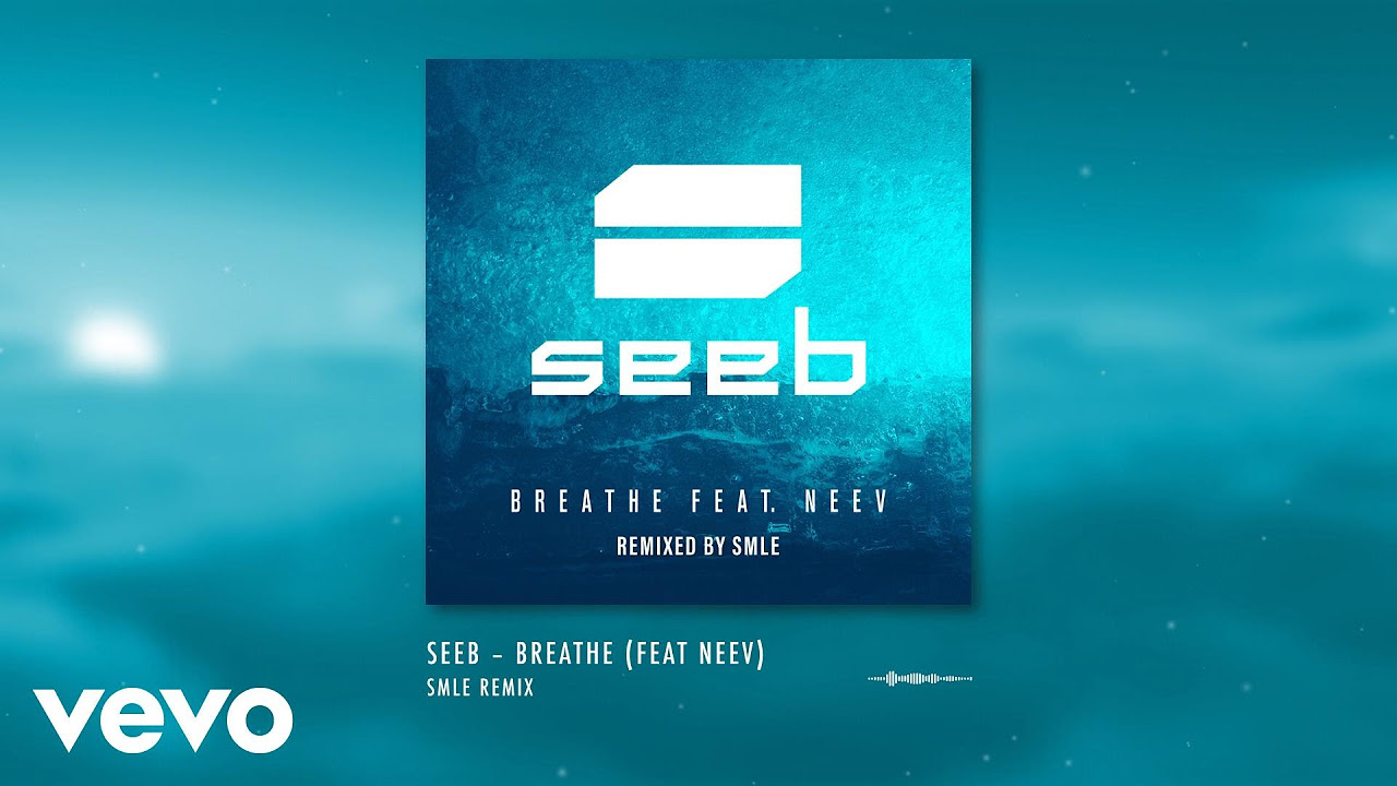 Seeb   Breathe ft Neev