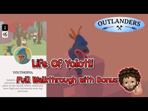 Outlanders - Life of Yolotli | Youthopia | Level 2 Complete Walkthrough with Bonus