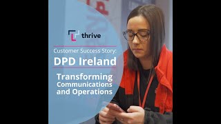 DPD Ireland - Transforming Communications and Operations with the Thrive Employee App