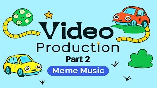 Make a Music Video - Part 2