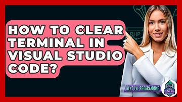 How To Clear Terminal In Visual Studio Code? - Next LVL Programming