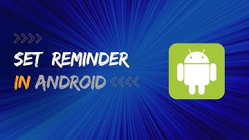 How to Set Reminder in Android